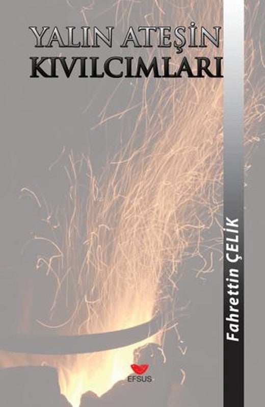 Yalın Ateşin Kıvılcımları