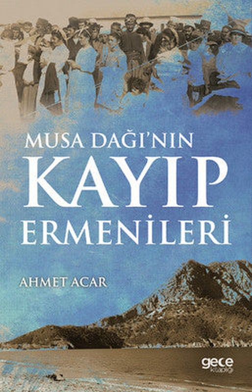 Musa Dağı'nın Kayıp Ermenileri | Gece Kitaplığı