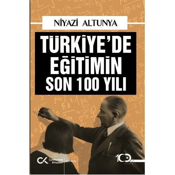 Türkiye'de Eğitimin Son 100 Yılı | Cumhuriyet Kitapları (İnce Kapak)