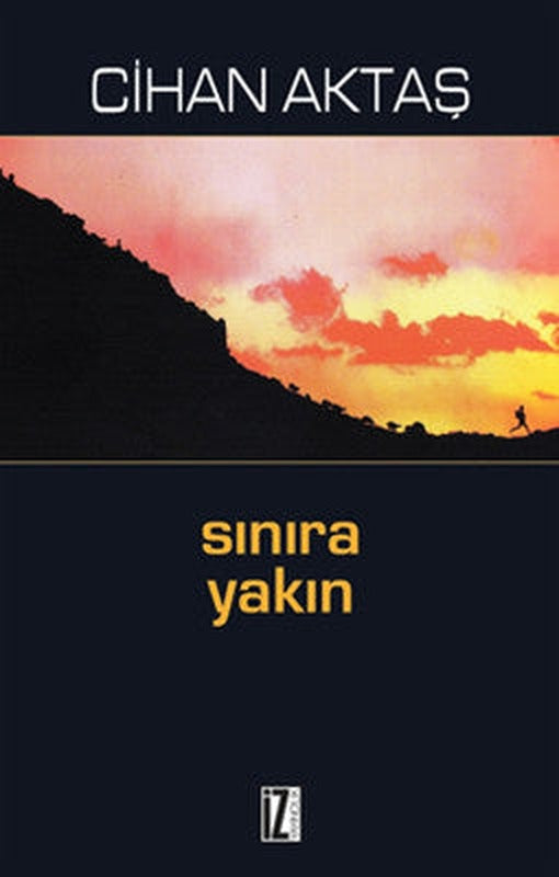 Sınıra Yakın | İz Yayıncılık