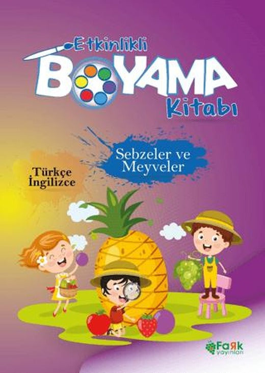 Etkinlikli Boyama Kitabı Sebzeler ve Meyveler | Fark Yayınları (Ciltsiz)