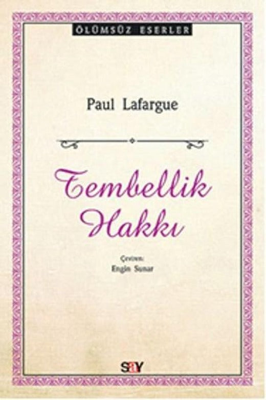 Tembellik Hakkı | Say Yayınları (İnce Kapak)