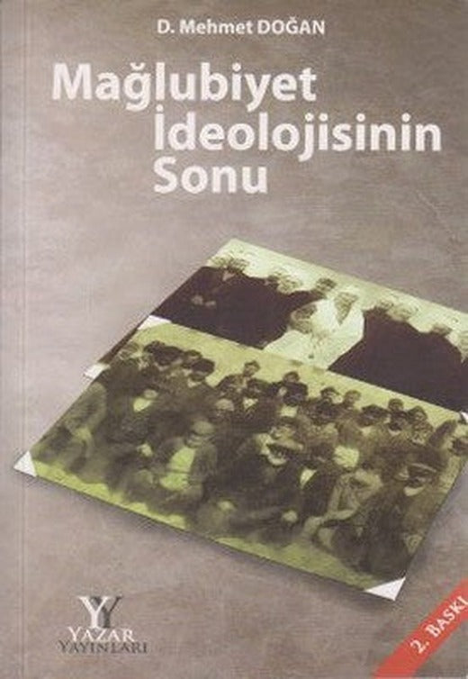 Mağlubiyet İdeolojisinin Sonu | Yazar Yayınları