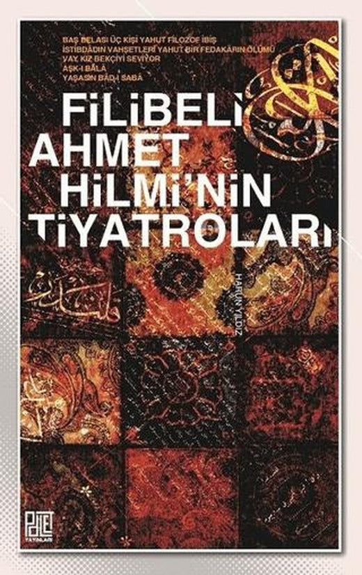 Filibeli Ahmet Hilmi'nin Tiyatroları