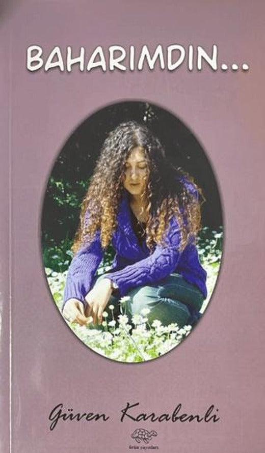 Baharımdın... | Ürün Yayınları (Ciltsiz)