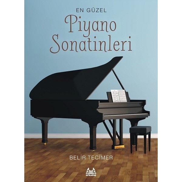 En Güzel Piyano Sonatinleri | Arkadaş Yayıncılık
