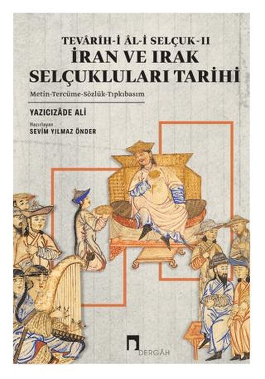 Tevarih-i Al-i Selçuk II - İran ve Irak Selçukluları Tarihi