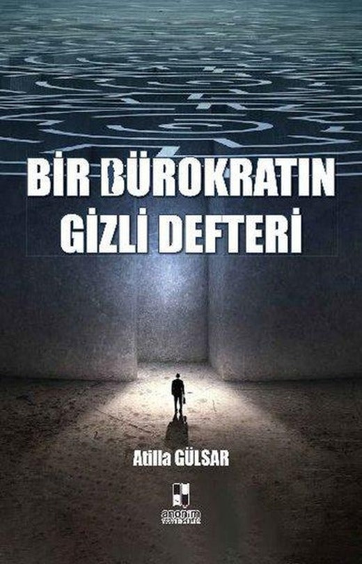 Bir Bürokratın Gizli Defteri | Anonim Yayınları (İnce Kapak)