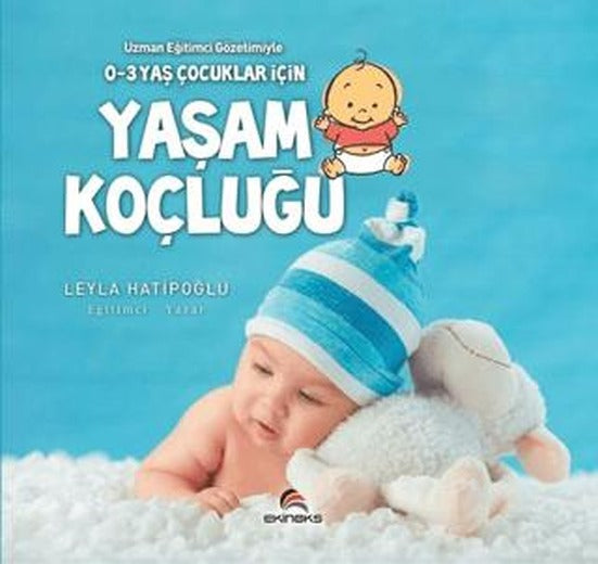 0-3 Yaş Çocuklar İçin Yaşam Koçluğu | Ekinoks Yayın Grubu (Ciltsiz)