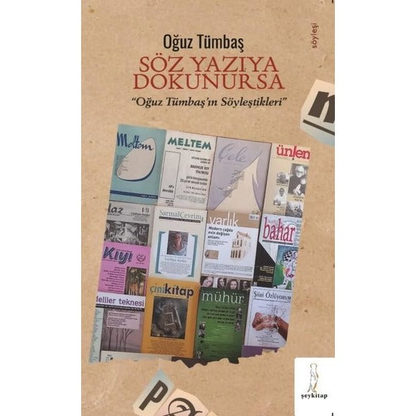 Söz Yazıya Dokunursa - Oğuz Tümbaş'ın Söyleştikleri
