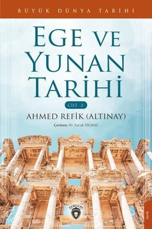 Ege ve Yunan Tarihi Cilt 2 - Büyük Dünya Tarihi | Dorlion Yayınevi