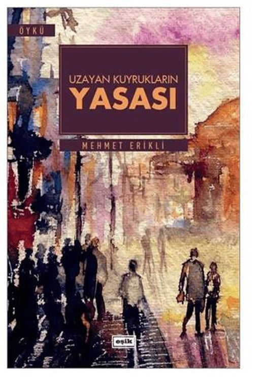 Uzayan Kuyrukların Yasası | Eşik Yayınları (Ciltsiz)