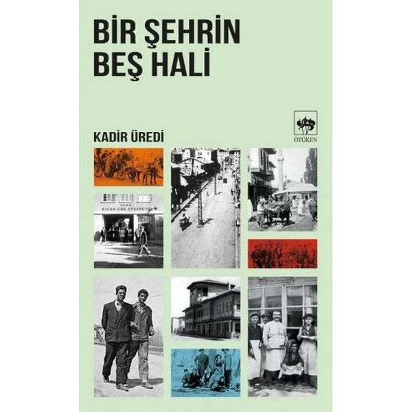 Bir Şehrin Beş Hali | Ötüken Neşriyat Yayınları