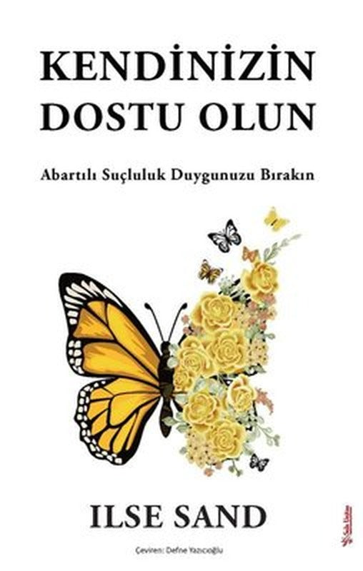 Kendinizin Dostu Olun - Abartılı Suçluluk Duygunuzu Bırakın | Sola Unitas