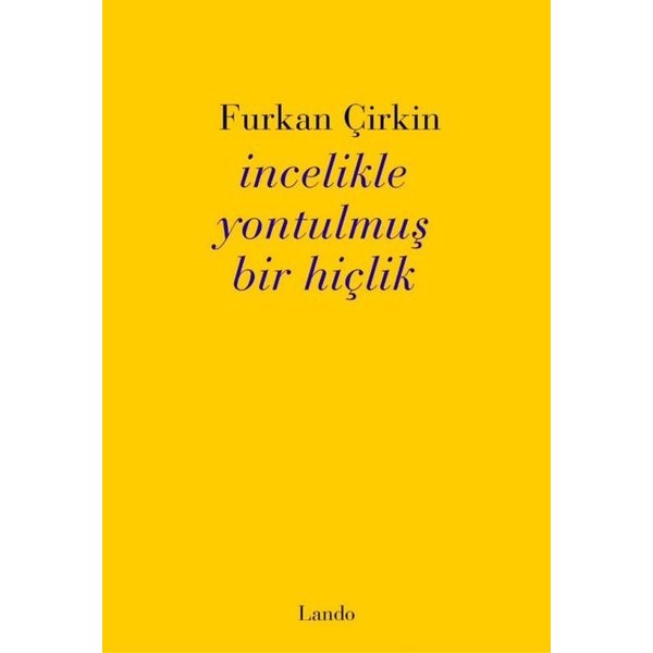 İncelikle Yontulmuş Bir Hiçlik | Lando Yayınları (İnce Kapak)