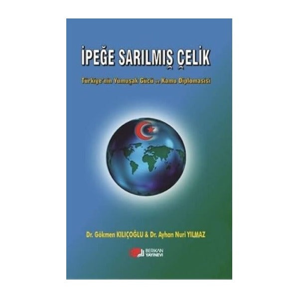 İpeğe Sarılmış Çelik | Berikan Yayınevi (Ciltsiz)