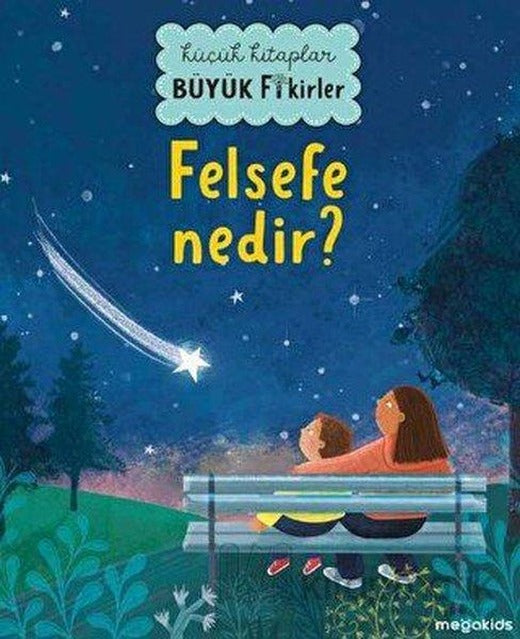 Felsefe Nedir? Küçük Kitaplar Büyük Fikirler | Megakids Yayıncılık (İnce Kapak)