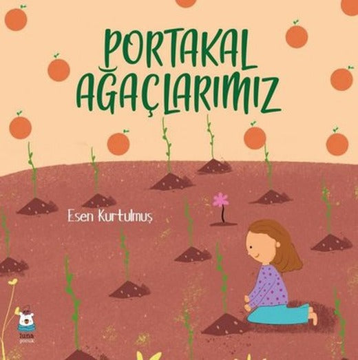 Portakal Ağaçlarımız | Luna Yayınları
