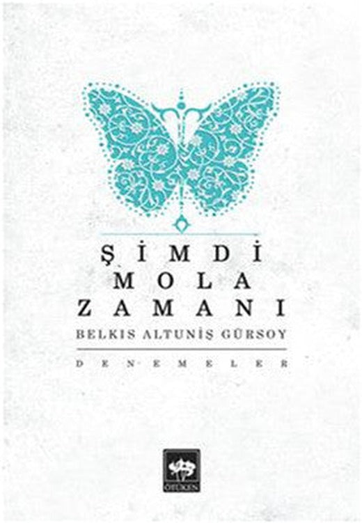 Şimdi Mola Zamanı | Ötüken Neşriyat