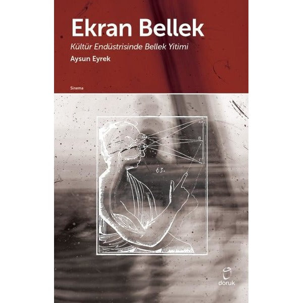 Ekran Bellek-Kültür Endüstrisinde Bellek Yitimi | Doruk Yayınları (İnce Kapak)