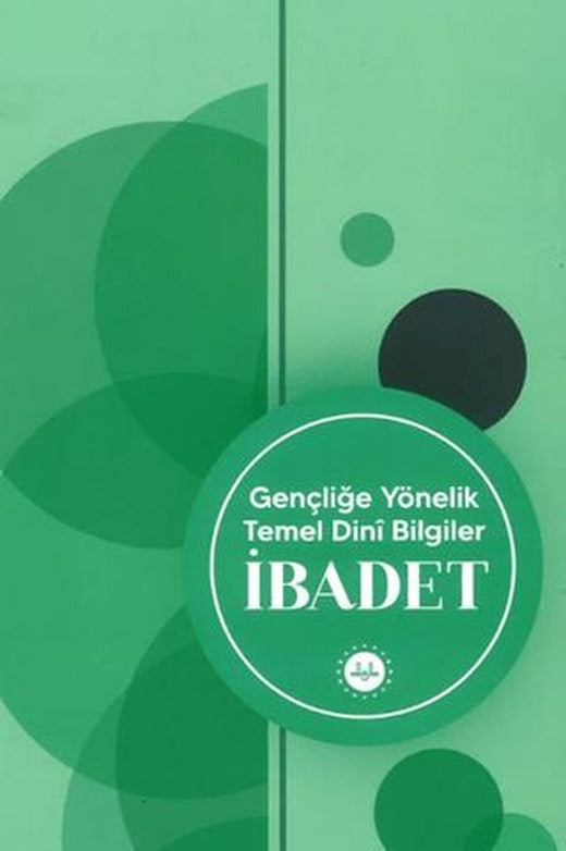 Gençliğe Yönelik Temel Dini Bilgiler İbadet | Diyanet İşleri Başkanlığı (Ciltsiz)