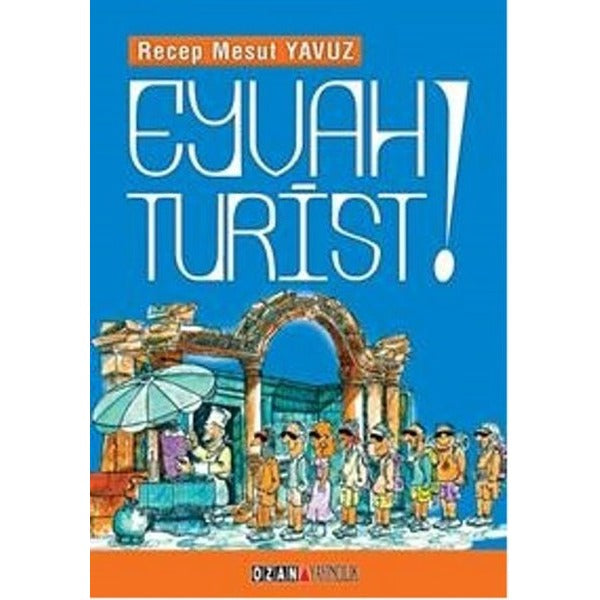 Eyvah Turist | Ozan Yayıncılık - Araştırma Dizisi (İnce Kapak)