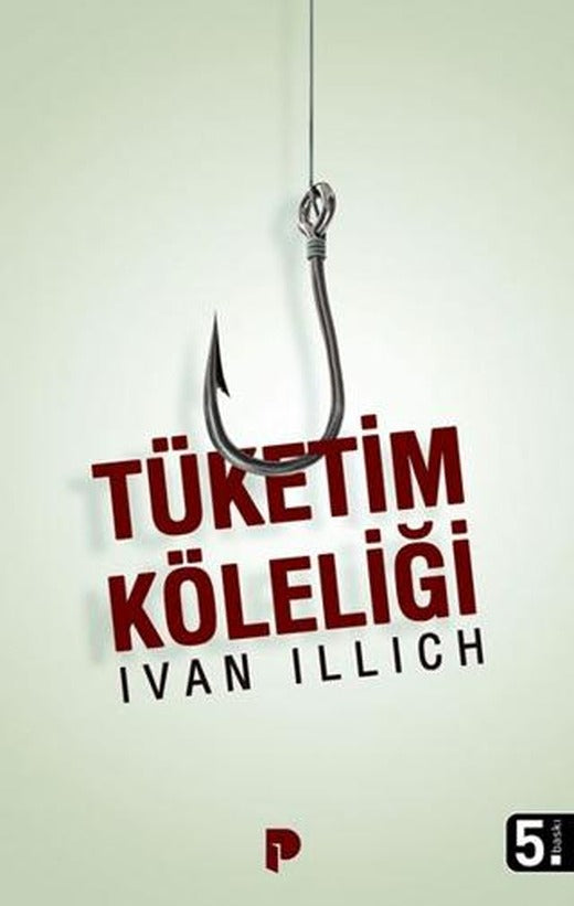 Tüketim Köleliği | Pınar Yayınları (Ciltsiz)