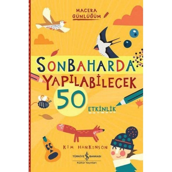 Sonbaharda Yapılabilecek 50 Etkinlik - Macera Günlüğüm | İş Bankası Kültür Yayınları