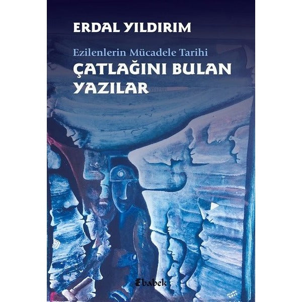 Çatlağını Bulan Yazılar | Babek Yayınları