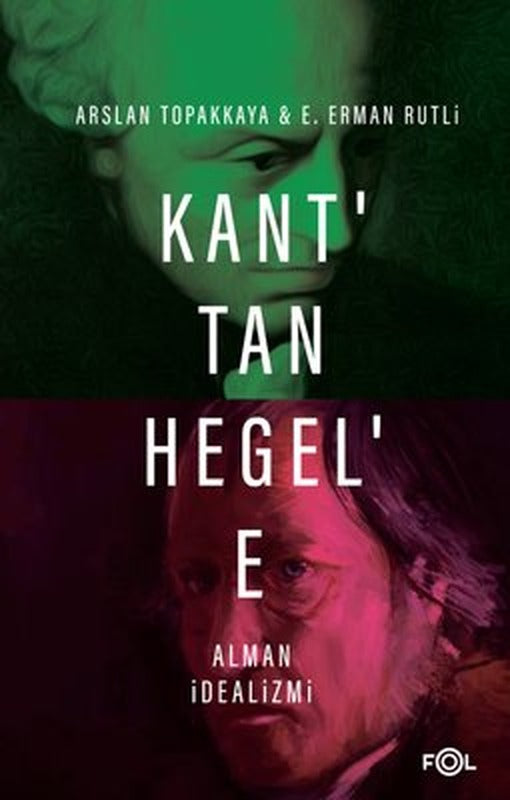 Kant'tan Hegel'e Alman İdealizmi | Fol Kitap