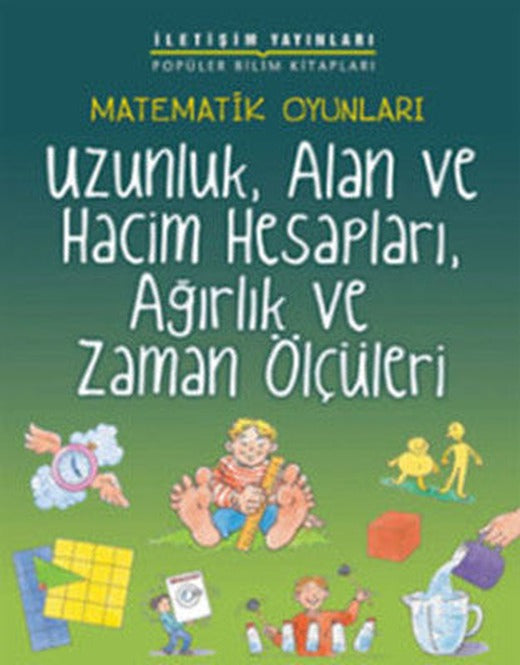 Matematik Oyunları - UzunlukAlan ve Hacim HesaplarıAğırlık ve Zaman Ölçüleri | İletişim Yayınları