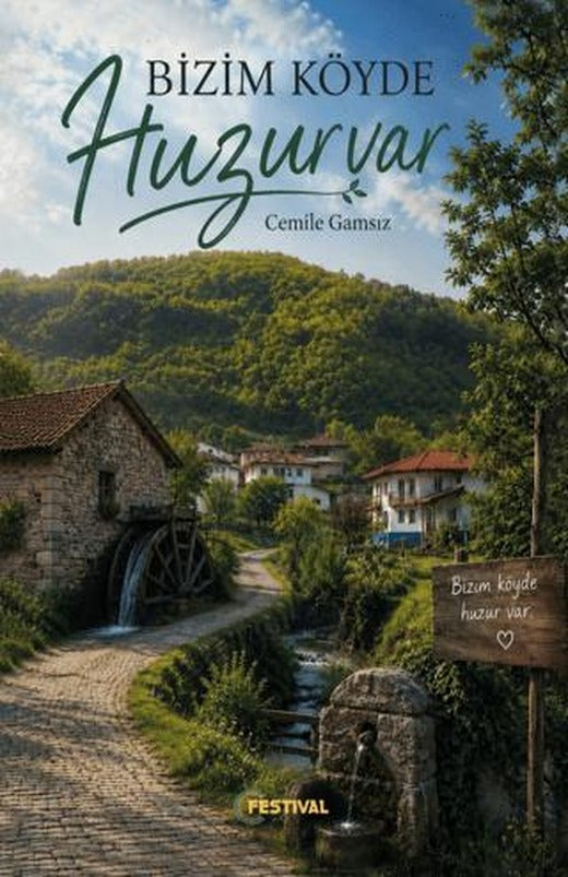 Bizim Köyde Huzur Var | Festival Yayıncılık (Ciltsiz)