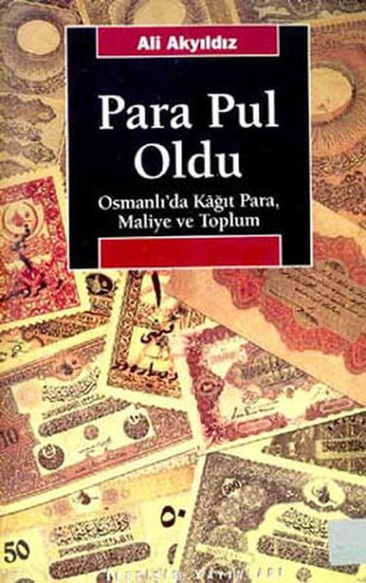 Para Pul Oldu | İletişim Yayınları - Araştırma-İnceleme Dizisi (İnce Kapak)