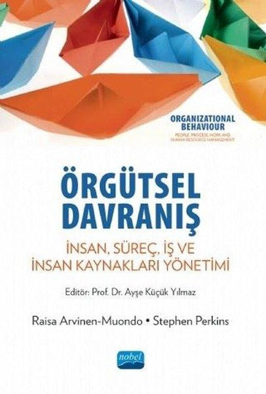 Örgütsel Davranış - Organizational Behaviour | Nobel Akademik Yayıncılık (İnce Kapak)