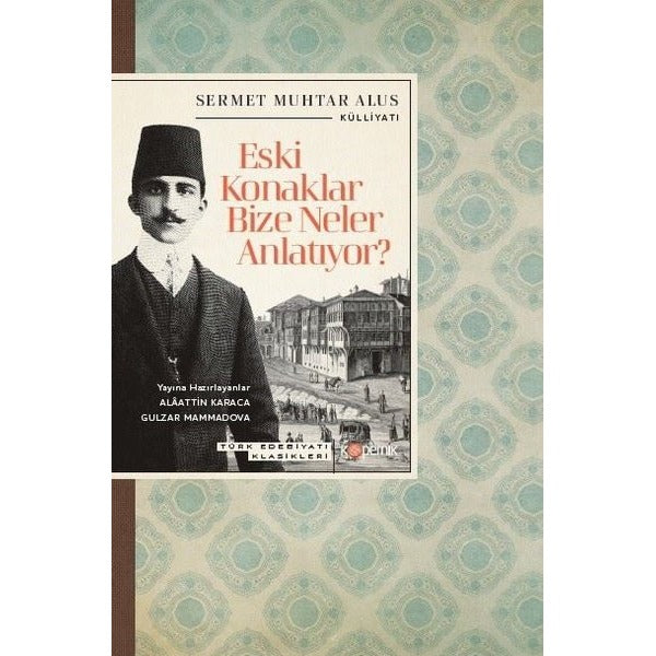 Eski Konaklar Bize Neler Anlatıyor? Türk Edebiyatı Klasikleri | Kopernik Kitap