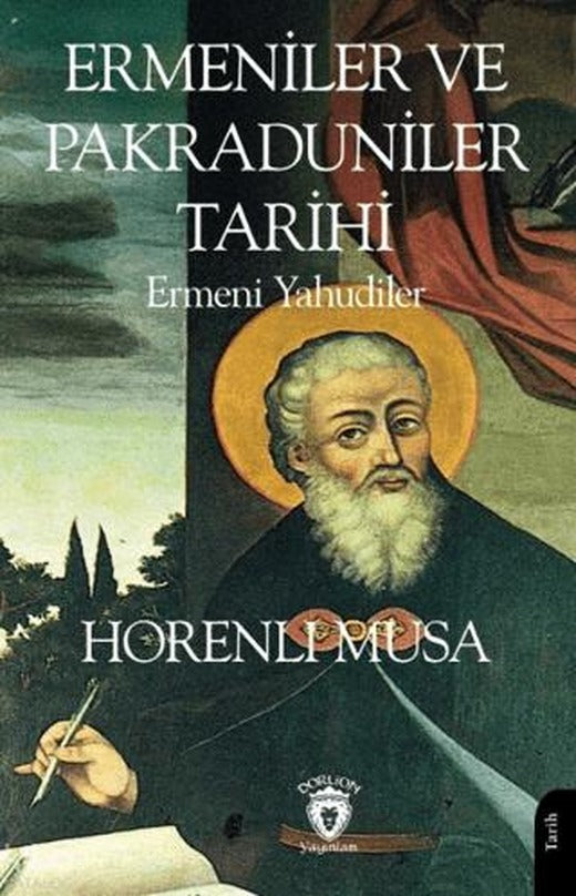 Ermeniler ve Pakraduniler Tarihi | Dorlion Yayınları (Ciltsiz)
