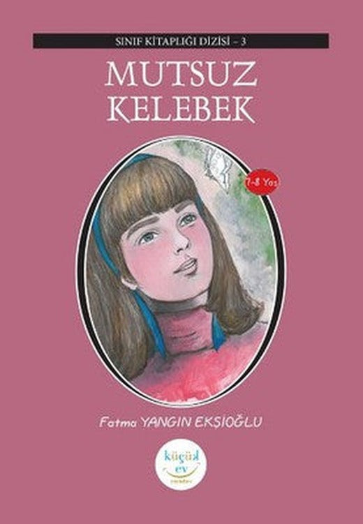 Mutsuz Kelebek | Küçük Ev Yayınları