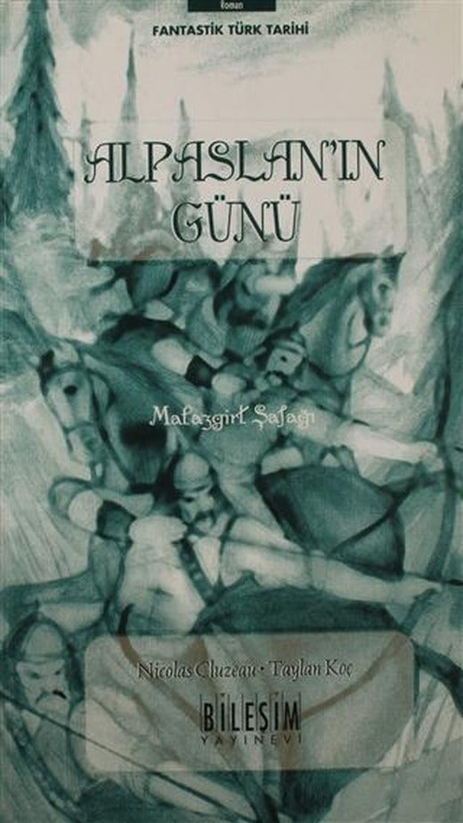 Alpaslan'ın Günü / Malazgirt Şafağı