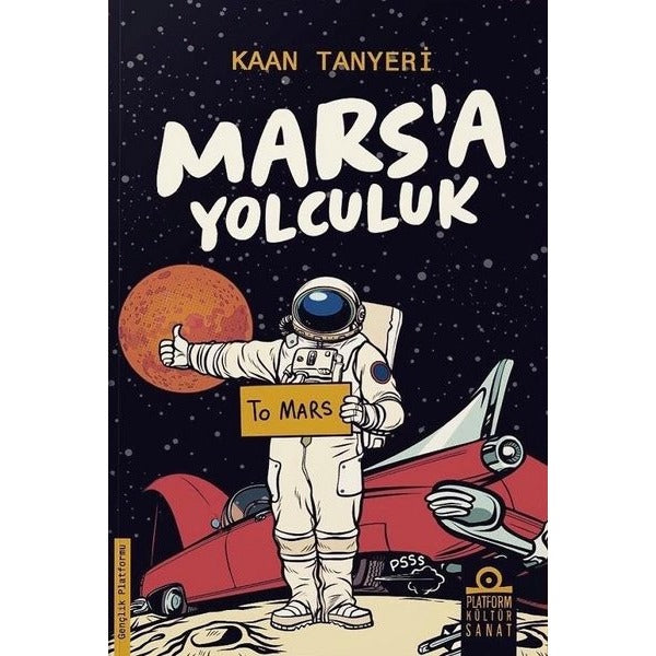 Mars'a Yolculuk | Platform Kültür Sanat Yayınları