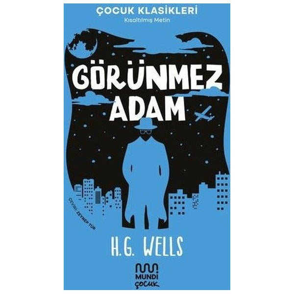 Görünmez Adam - Çocuk Klasikleri - Kısaltılmış Metin | Mundi (İnce Kapak )