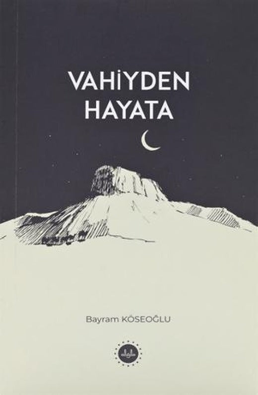 Vahiyden Hayata | Diyanet İşleri Başkanlığı (Ciltsiz)