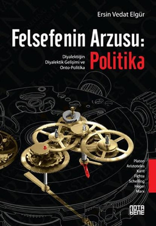 Felsefenin Arzusu: Politika | Nota Bene Yayınları (İnce Kapak)