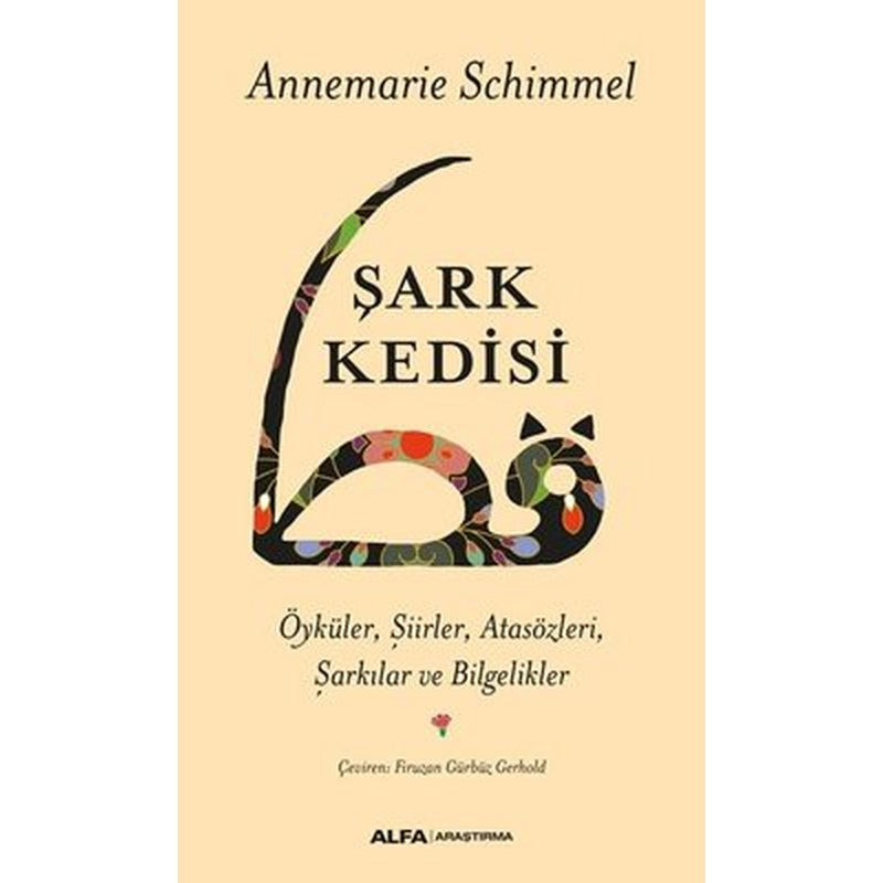 Şark Kedisi: Öyküler- Şiirler-Atasözleri-Şarkılar ve Bilgelikler | Alfa Yayınları