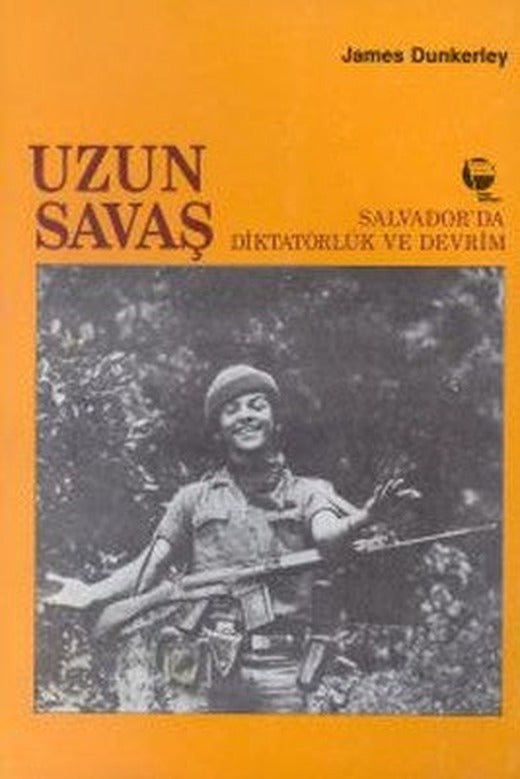 Uzun SavaşSalvador'da Diktatörlük ve Devrim | Belge Yayınları