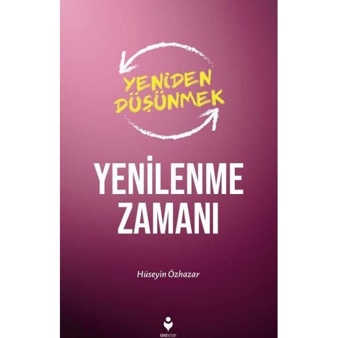 Yenilenme Zamanı | Tire Kitap (Ciltsiz)
