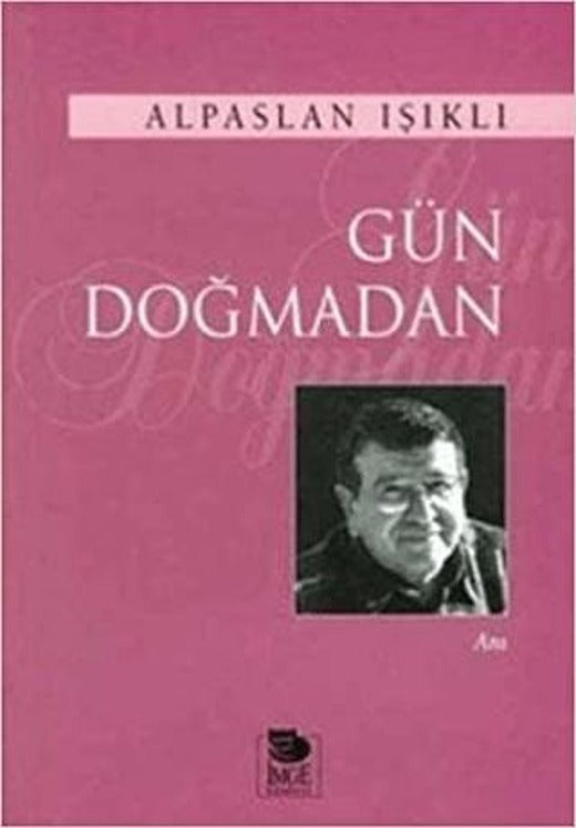 Gün Doğmadan | İmge Kitabevi Yayınları (Ciltsiz)