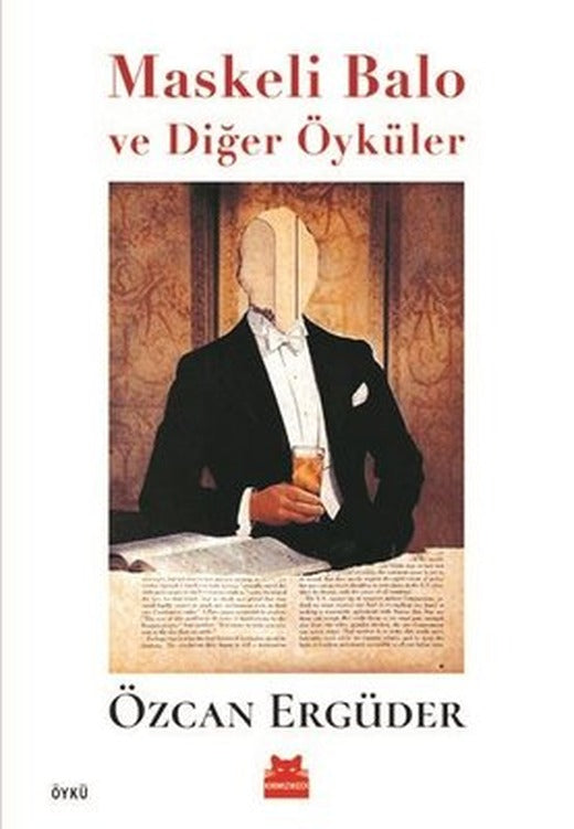 Maskeli Balo ve Diğer Öyküler | Kırmızı Kedi