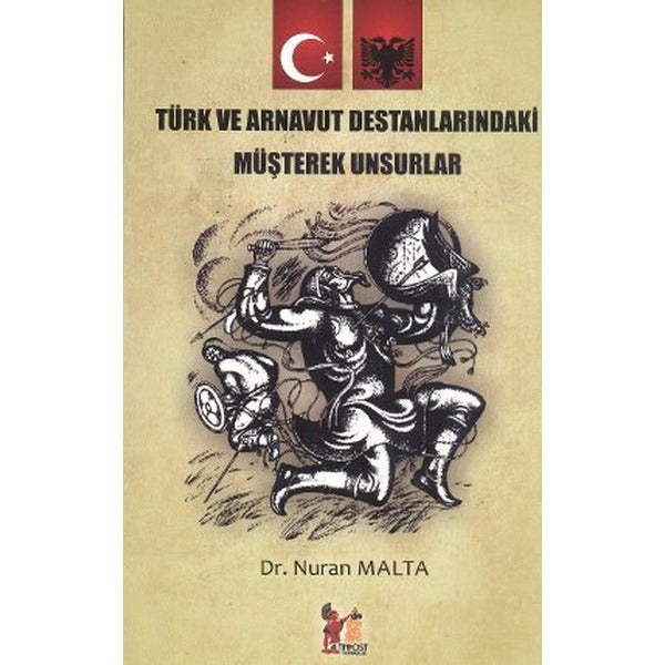 Türk ve Arnavut Destanlarındaki Müşterek Unsurlar