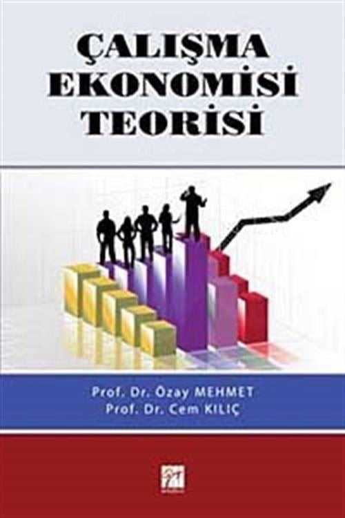 Çalışma Ekonomisi Teorisi | Gazi Kitabevi (Ciltsiz)