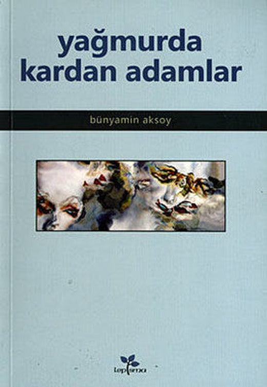 Yağmurda Kardan Adamlar | Lepisma Sakkarina Yayınları
